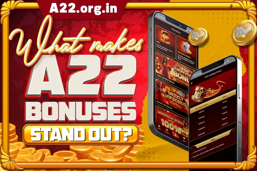  A22 Bonuses