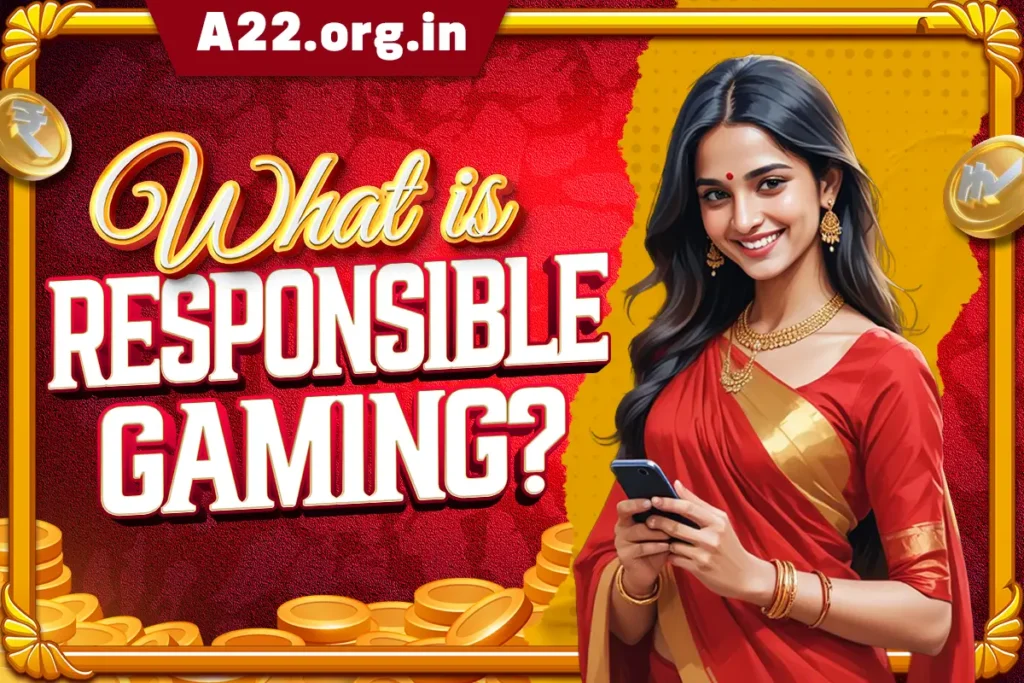 a22 Responsible Gaming