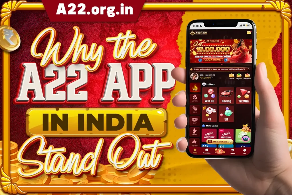 A22 App in India